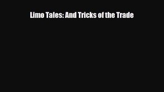 [PDF] Limo Tales: And Tricks of the Trade [Read] Online
