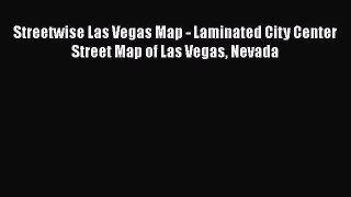 Read Streetwise Las Vegas Map - Laminated City Center Street Map of Las Vegas Nevada Ebook