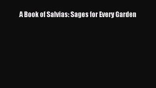 READ book A Book of Salvias: Sages for Every Garden Online Free