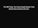 [Download] The ONE Thing: The Surprisingly Simple Truth Behind Extraordinary Results Ebook