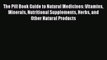 READ FREE E-books The Pill Book Guide to Natural Medicines: Vitamins Minerals Nutritional Supplements