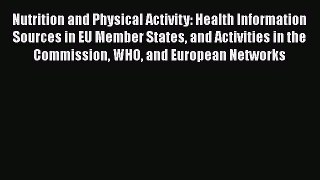 Read Nutrition and Physical Activity: Health Information Sources in EU Member States and Activities