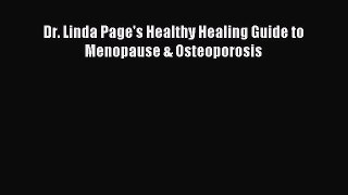 FREE EBOOK ONLINE Dr. Linda Page's Healthy Healing Guide to Menopause & Osteoporosis Full