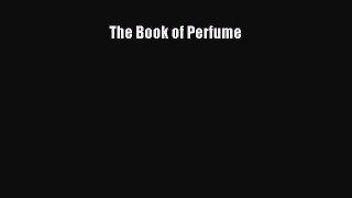 READ book The Book of Perfume Online Free