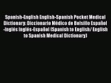 Read Spanish-English English-Spanish Pocket Medical Dictionary: Diccionario Médico de Bolsillo