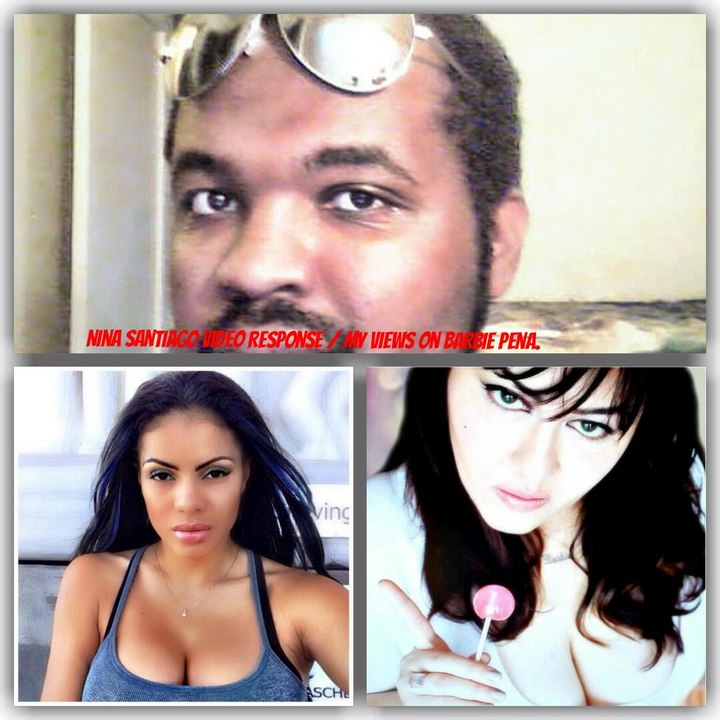 Video Response To Youtubers Nina Santiago Aka Nina Unrated / Barbie Pena.