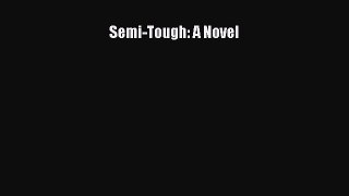 Read Semi-Tough: A Novel Ebook Free