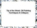 Tip of the Week Oil Painting Techniques & Critiques