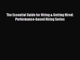 [Download] The Essential Guide for Hiring & Getting Hired: Performance-based Hiring Series