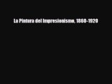 [PDF] La Pintura del Impresionismo 1860-1920 Read Full Ebook