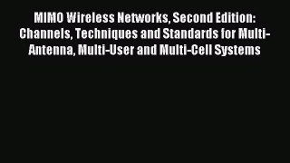 Read MIMO Wireless Networks Second Edition: Channels Techniques and Standards for Multi-Antenna