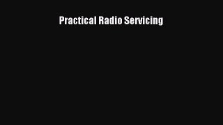 Read Practical Radio Servicing PDF Online