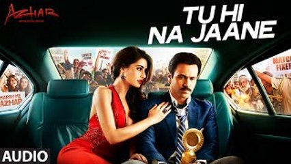 Tu Hi Na Jaane Full Video AZHAR  Emraan Hashmi, Nargis, Prachi iSonu Nigam