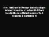 [Download] Scott 2012 Standard Postage Stamp Catalogue Volume 2: Countries of the World C-F