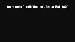 FREE EBOOK ONLINE Costume in Detail: Women's Dress 1730-1930 Online Free