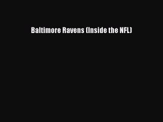 PDF Baltimore Ravens (Inside the NFL) Free Books