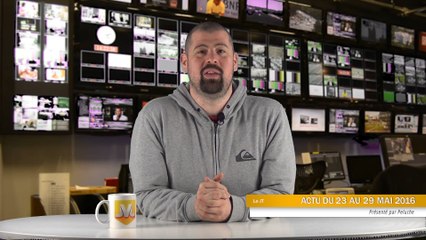 Le JT JVL #32 : L'essentiel de l'actualité Jeux Vidéo du 23 au 29 mai 2016