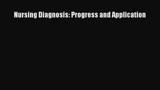 [Download] Nursing Diagnosis: Progress and Application [PDF] Online