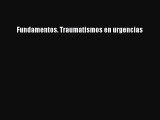 PDF Fundamentos. Traumatismos en urgencias Ebook Online