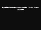 READ book Egyptian Gods and Goddesses Art Tattoos (Dover Tattoos) Free Online