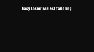 READ FREE E-books Easy Easier Easiest Tailoring Full E-Book