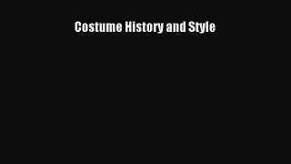 READ book Costume History and Style Full Free