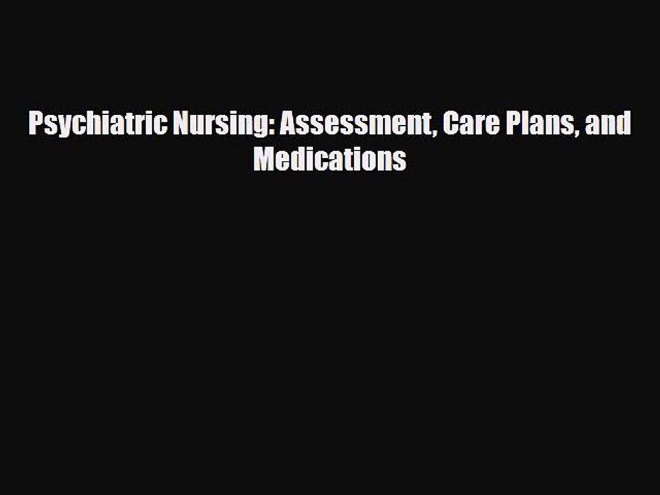 PDF Psychiatric Nursing: Assessment Care Plans and Medications Ebook