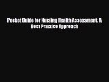 PDF Pocket Guide for Nursing Health Assessment: A Best Practice Approach Read Online