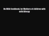 FREE EBOOK ONLINE No Milk Cookbook for Mothers of children with milk Allergy Full Free
