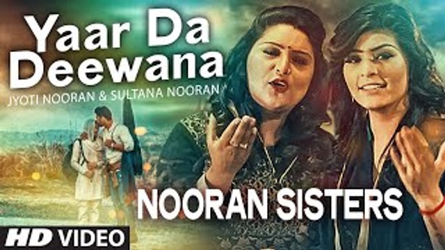 Yaar Da Deewana Video Song - Jyoti & Sultana Nooran - Gurmeet Singh - New So...