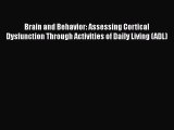 Download Brain and Behavior: Assessing Cortical Dysfunction Through Activities of Daily Living