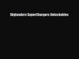 Read Skylanders SuperChargers Unlockables PDF Free