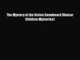 PDF The Mystery of the Stolen Snowboard (Boxcar Children Mysteries) Free Books