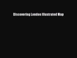 Read Discovering London Illustrated Map Ebook Free