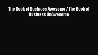 EBOOKONLINEThe Book of Business Awesome / The Book of Business UnAwesomeREADONLINE