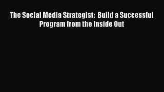 READbookThe Social Media Strategist:  Build a Successful Program from the Inside OutREADONLINE
