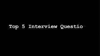 Top 5 Interview questions Video by Job Interview Quesions