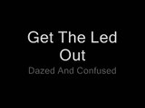 Get The Led Out - Dazed And Confused (1/24/09)