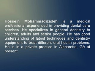 Hossein Mohammadizadeh – A Highly Experienced Dentist