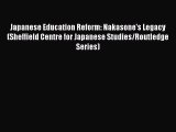[PDF] Japanese Education Reform: Nakasone's Legacy (Sheffield Centre for Japanese Studies/Routledge