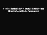 READbook# Social Media PR Tweet Book01: 140 Bite-Sized Ideas for Social Media EngagementFREEBOOOKONLINE