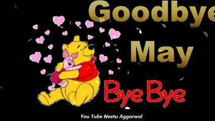 Goodbye May Wishes,Greetings,Whatsapp Video