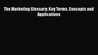 EBOOKONLINEThe Marketing Glossary: Key Terms Concepts and ApplicationsBOOKONLINE