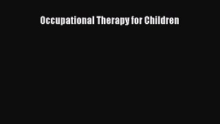 Read Occupational Therapy for Children Ebook Free