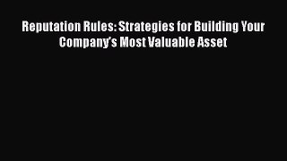 READbookReputation Rules: Strategies for Building Your Company’s Most Valuable AssetBOOKONLINE