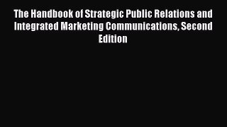 EBOOKONLINEThe Handbook of Strategic Public Relations and Integrated Marketing Communications