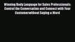 FREEDOWNLOADWinning Body Language for Sales Professionals:   Control the Conversation and Connect