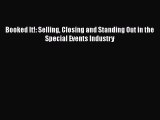 READbookBooked It!: Selling Closing and Standing Out in the Special Events IndustryFREEBOOOKONLINE