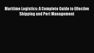 EBOOKONLINEMaritime Logistics: A Complete Guide to Effective Shipping and Port ManagementFREEBOOOKONLINE
