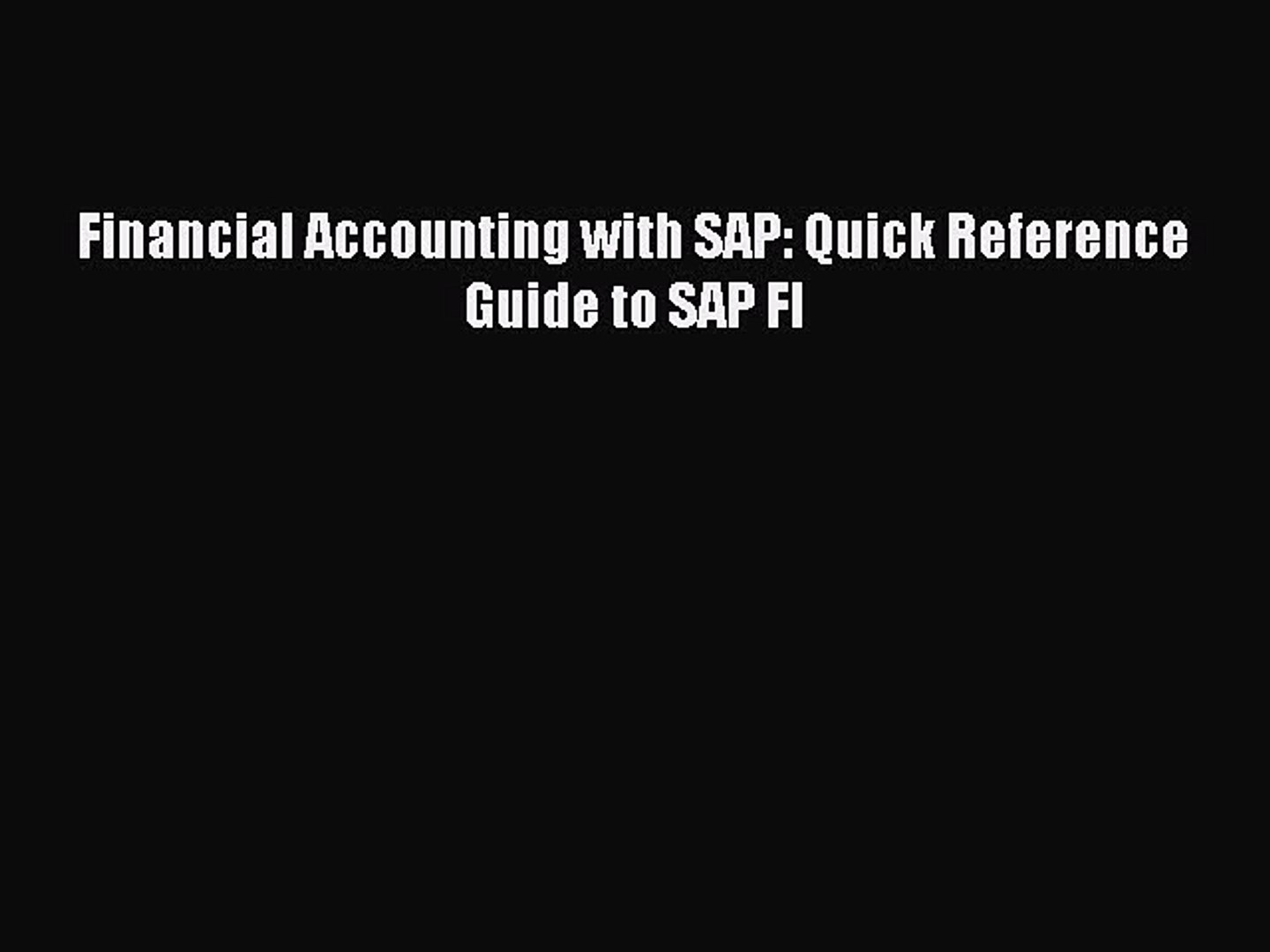 Read Financial Accounting With Sap Quick Reference Guide To Sap Fi Ebook Online - 